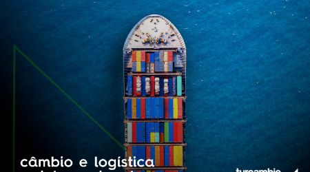 Câmbio e Logística Internacional: Como reduzir custos e evitar atrasos no comércio exterior